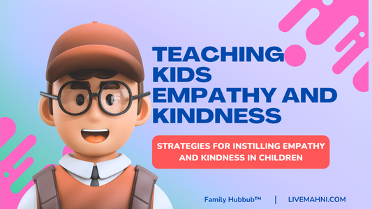 Teaching Kids Empathy and Kindness